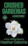 Crushed Gardenias (Rae Hatting Mysteries #0.5)