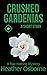 Crushed Gardenias (Rae Hatting Mysteries #0.5)