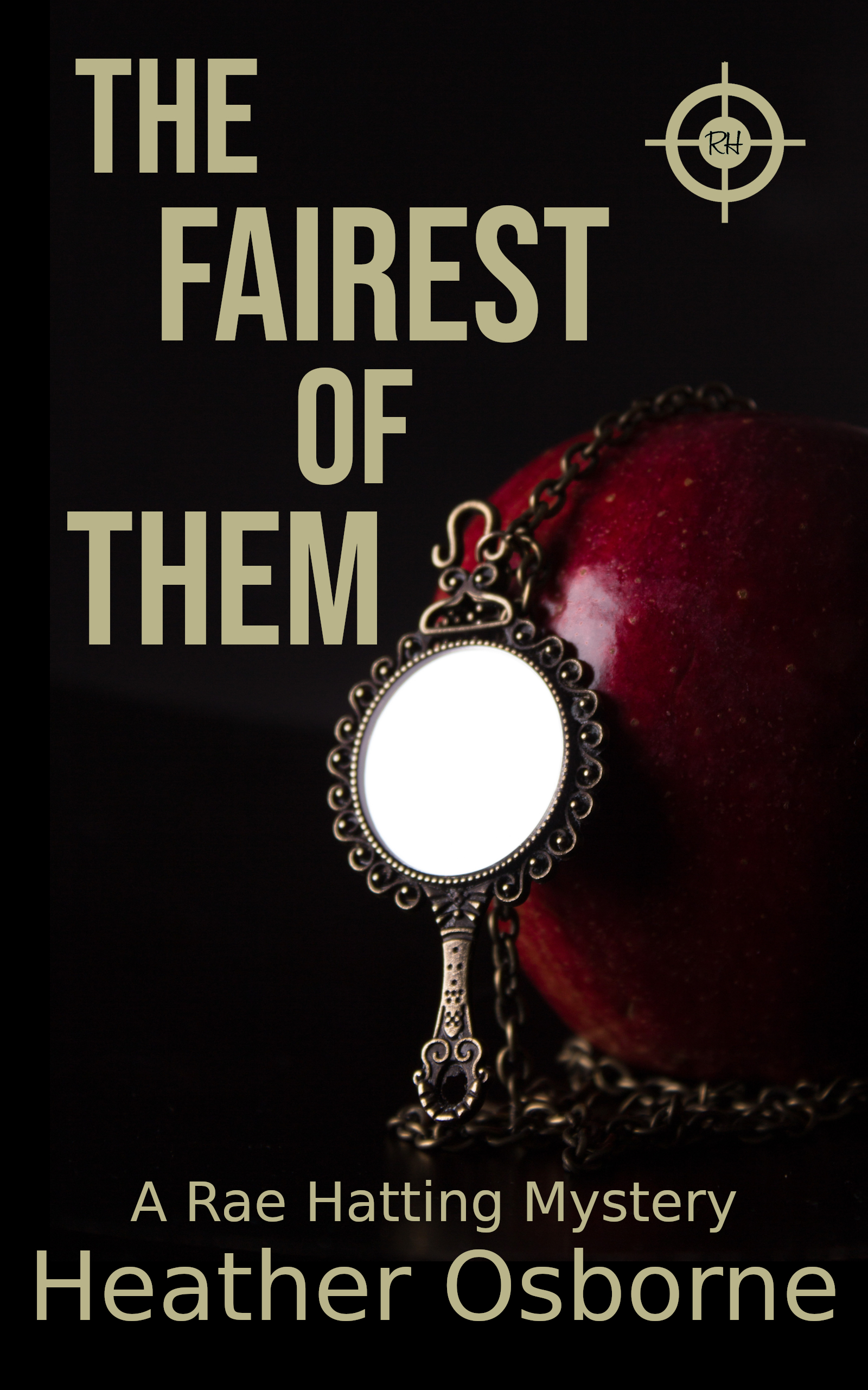The Fairest of Them (Rae Hatting Mysteries, #1)