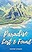 Paradise Lost and Found