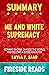 Summary of Me and White Sup...
