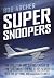 Super Snoopers: The Evoluti...
