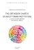 The Orthodox Church as an Otoman Institution a Study of Early... by Elif Bayraktar Tellan