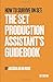How To Survive On Set: The Set Production Assistant's Guidebook