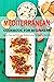 Mediterranean Cookbook for Beginners: Quick, Easy and Delicious Mediterranean Recipes for Everyday