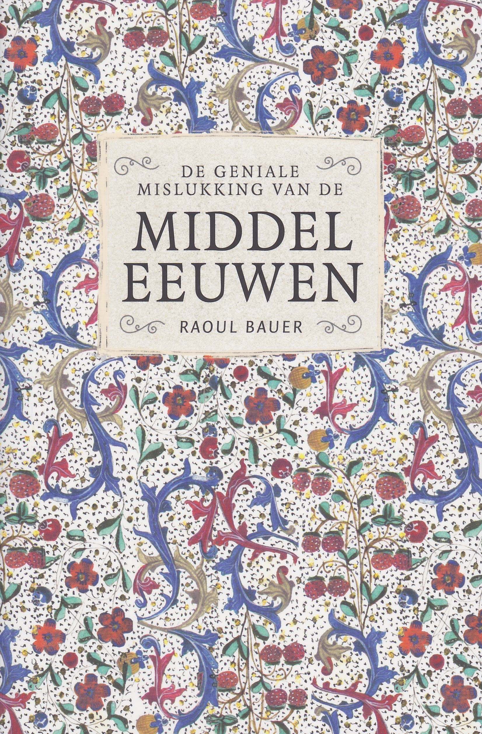 De geniale mislukking van de middeleeuwen