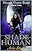 Shade of Human (Hannah Grav...