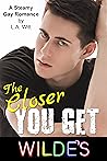 The Closer You Get (The Distance Between Us #2; Wilde's #4)