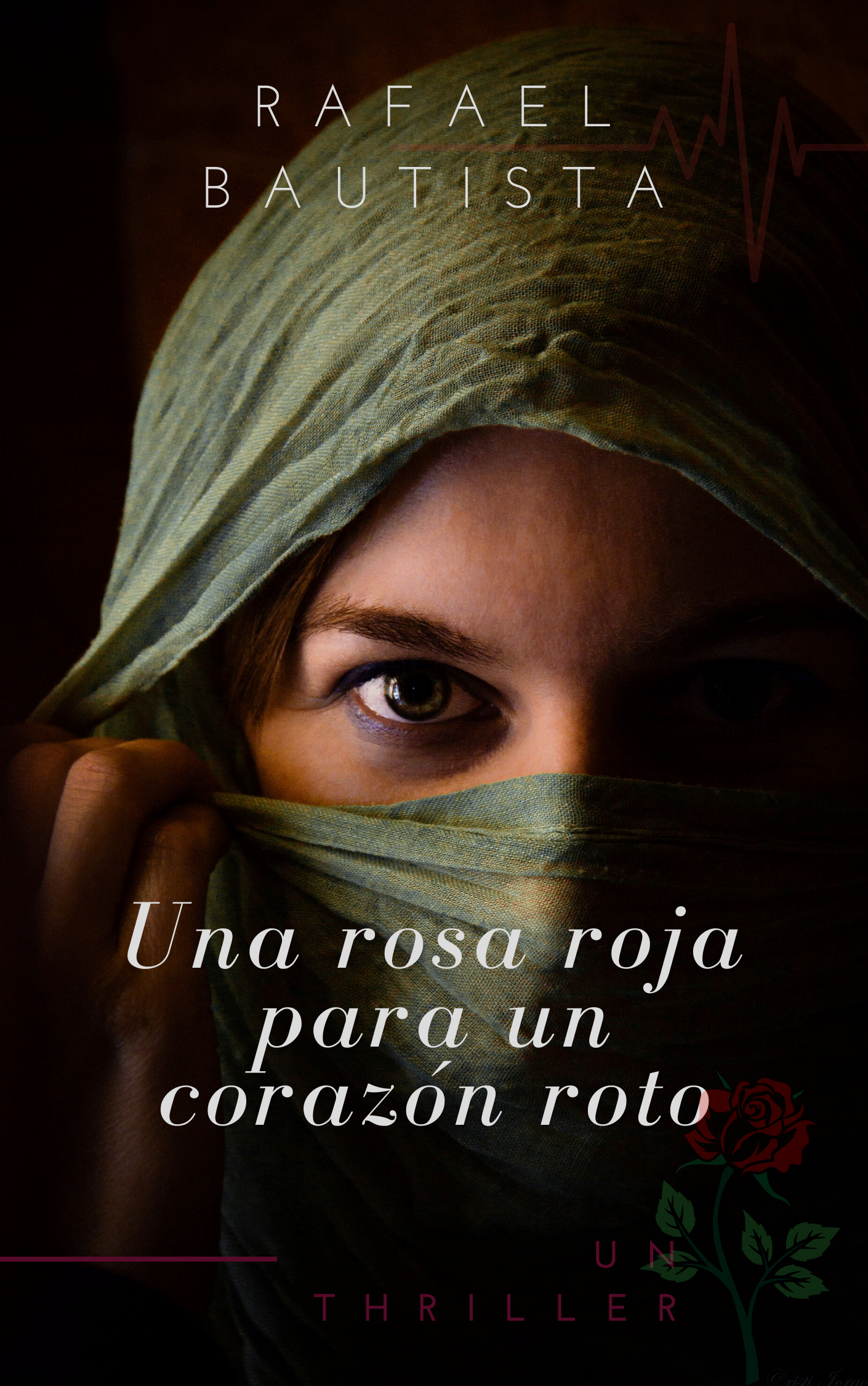 Una rosa roja para un corazón roto: Arían libro 1