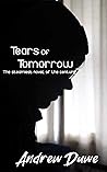 Tears of Tomorrow...