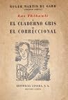 Los Thibault: 1. El Cuaderno Gris / El Correccional Los Thibault: 1. El Cuaderno Gris / El Correccional