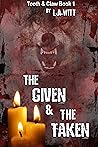 The Given & The Taken by L.A. Witt