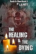 The Healing & The Dying