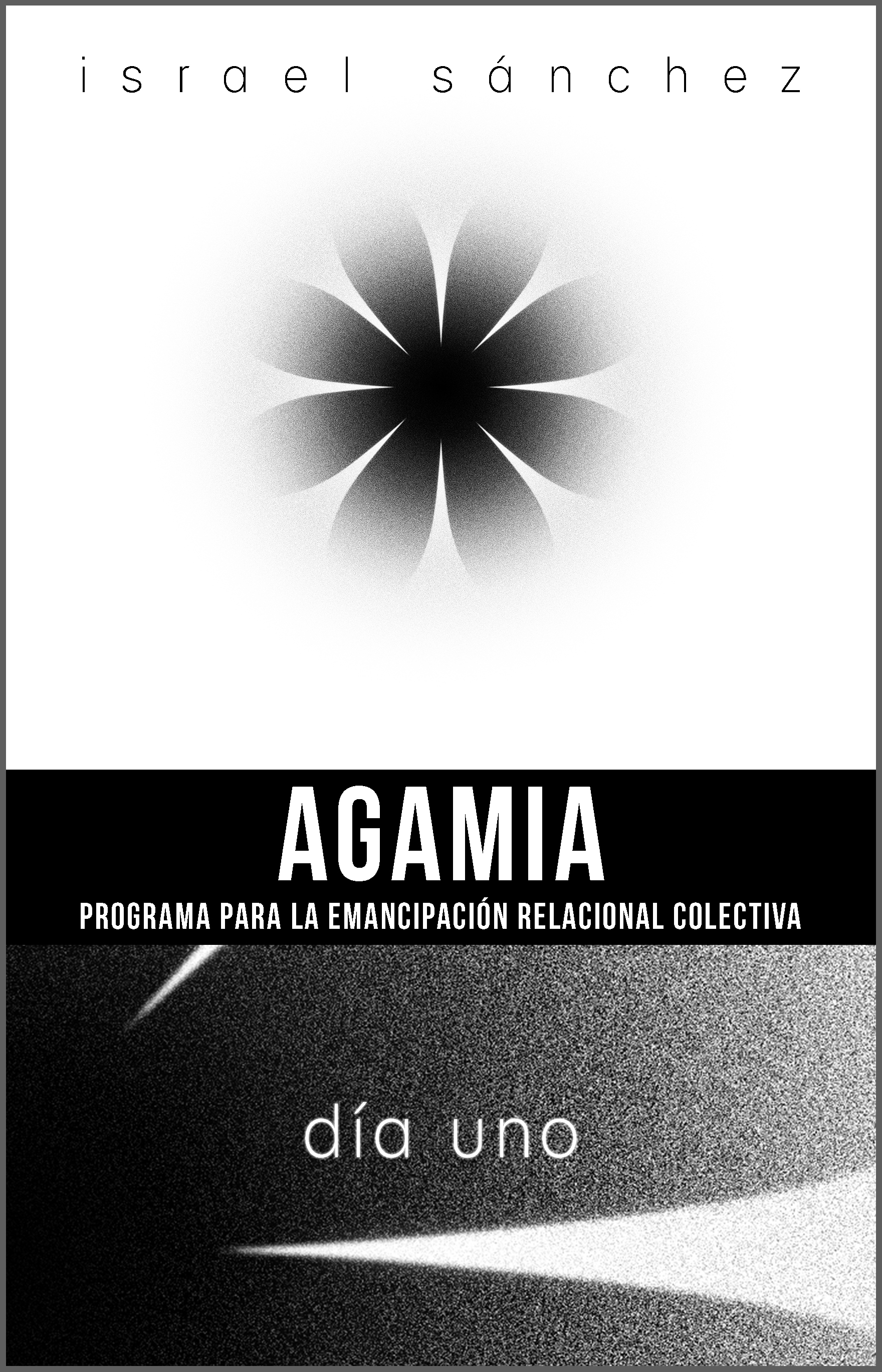 Agamia. Programa para la emancipación relacional colectiva (Paperback)