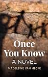 Once You Know Once You Know