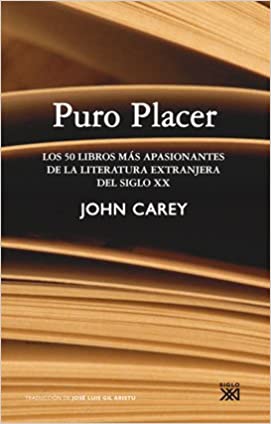 Puro Placer: Los 50 Libros Más Apasionantes de la Literatura Extranjera del Siglo XX