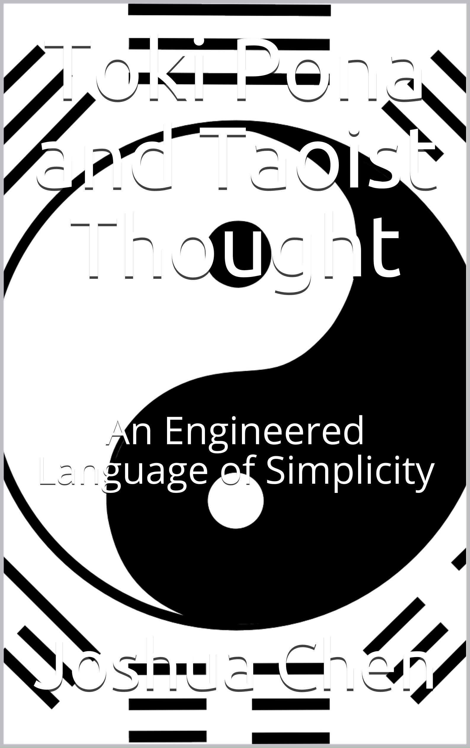 Toki Pona and Taoist Thought: An Engineered Language of Simplicity (Kindle Edition)