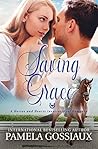 Saving Grace (A Horses and Hearts Inspirational Romance) Saving Grace (A Horses and Hearts Inspirational Romance)