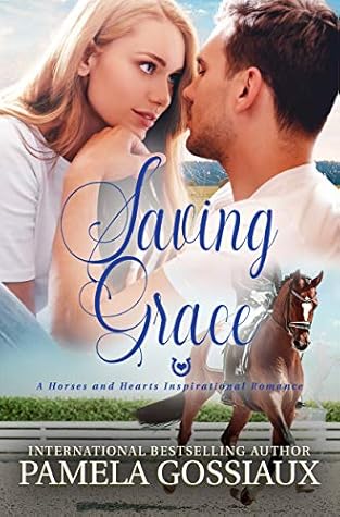 Saving Grace (A Horses and Hearts Inspirational Romance)