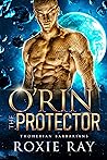 O'Rrin the Protector by Roxie Ray