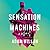 Sensation Machines