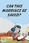 Can This Marriage Be Saved?: A Memoir
