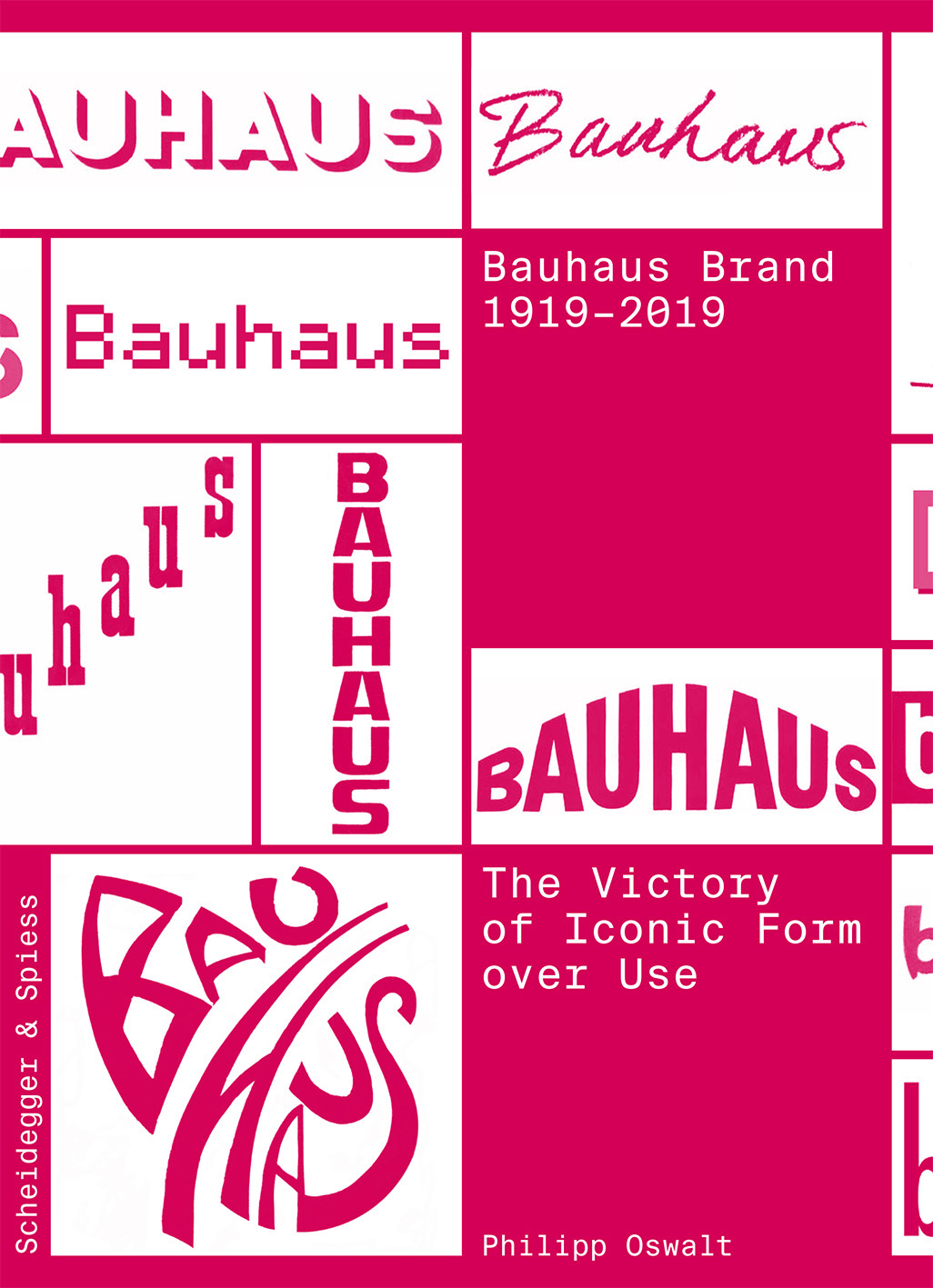 The Bauhaus Brand 1919–2019: The Victory of Iconic Form over Use (Paperback)