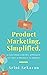 Product Marketing, Simplifi...
