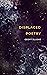 Displaced Poetry
