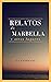 Relatos de Marbella y otros...