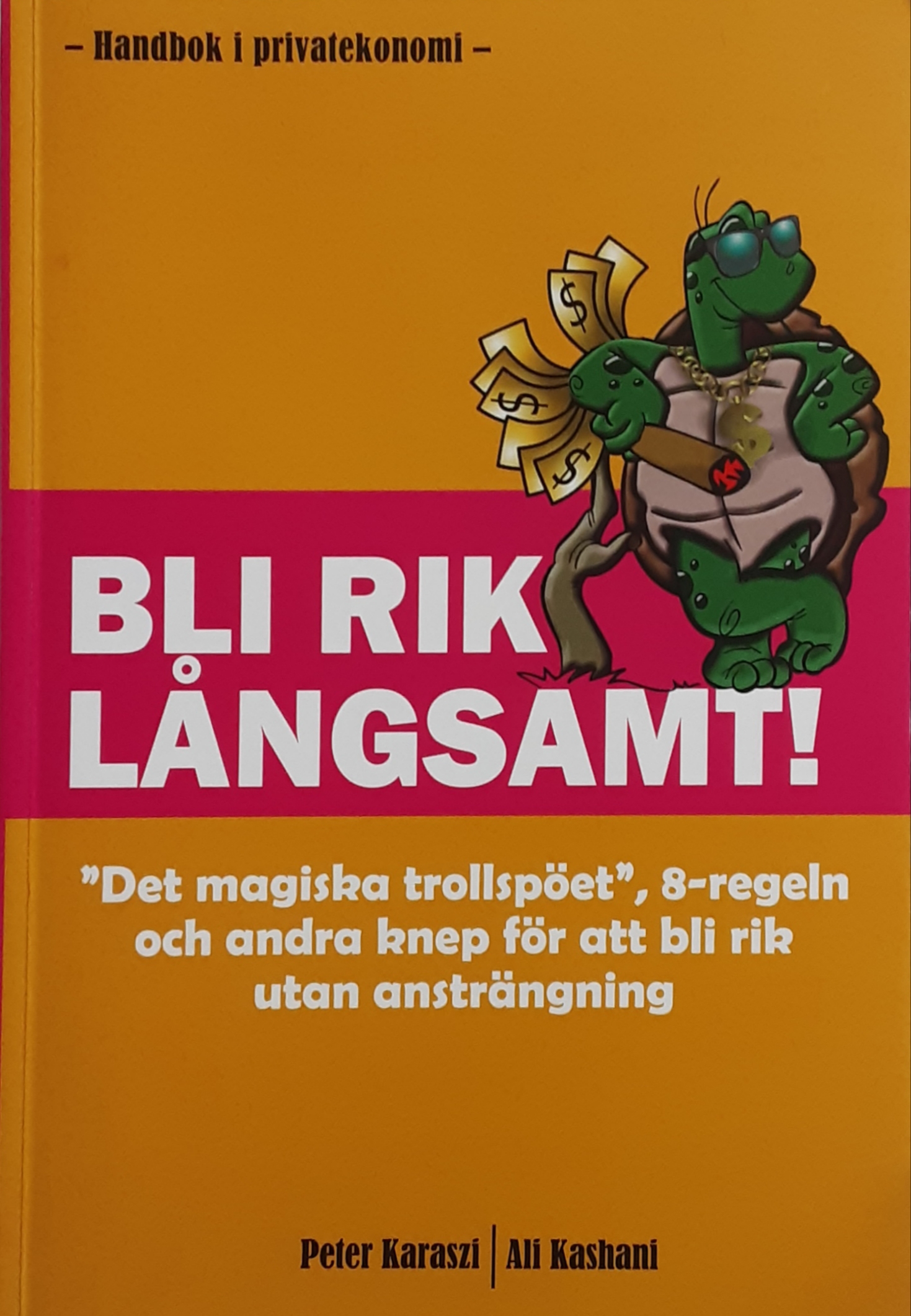 Bli rik långsamt!