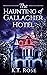 The Haunting of Gallagher Hotel