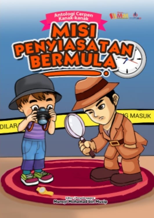 Antologi Cerpen Kanak-kanak: Misi Penyiasatan Bermula