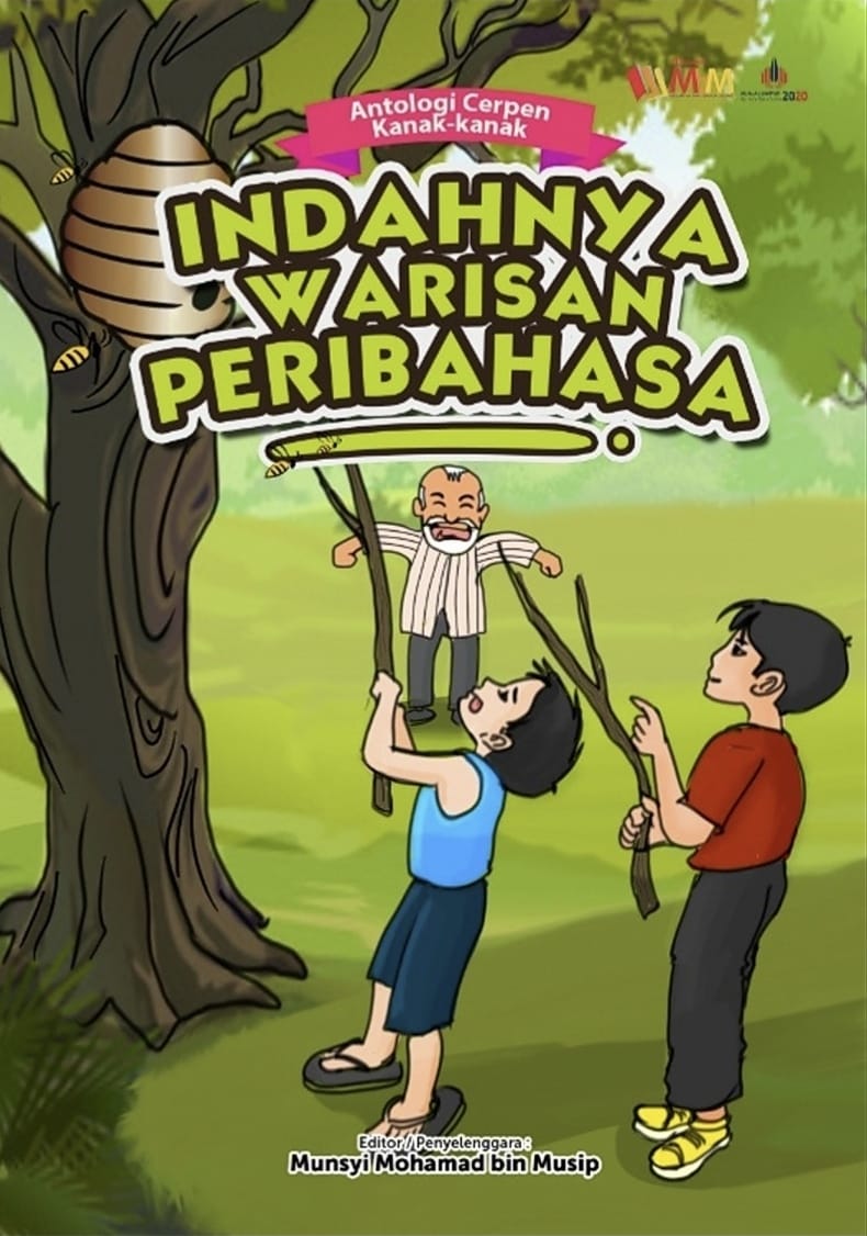Antologi Cerpen Kanak-kanak: Indahnya Warisan Peribahasa