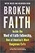 Broken Faith: Inside the Word of Faith Fellowship, One of America's Most Dangerous Cults
