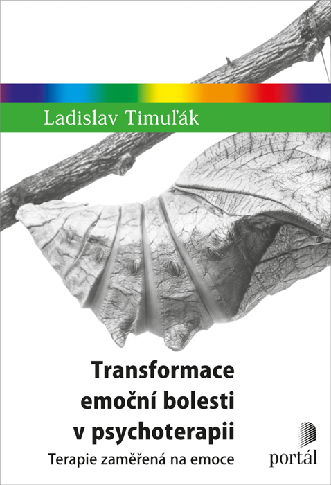 Transformace emoční bolesti v psychoterapii: Terapie zaměřená na emoce