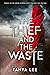 The Thief and the Waste