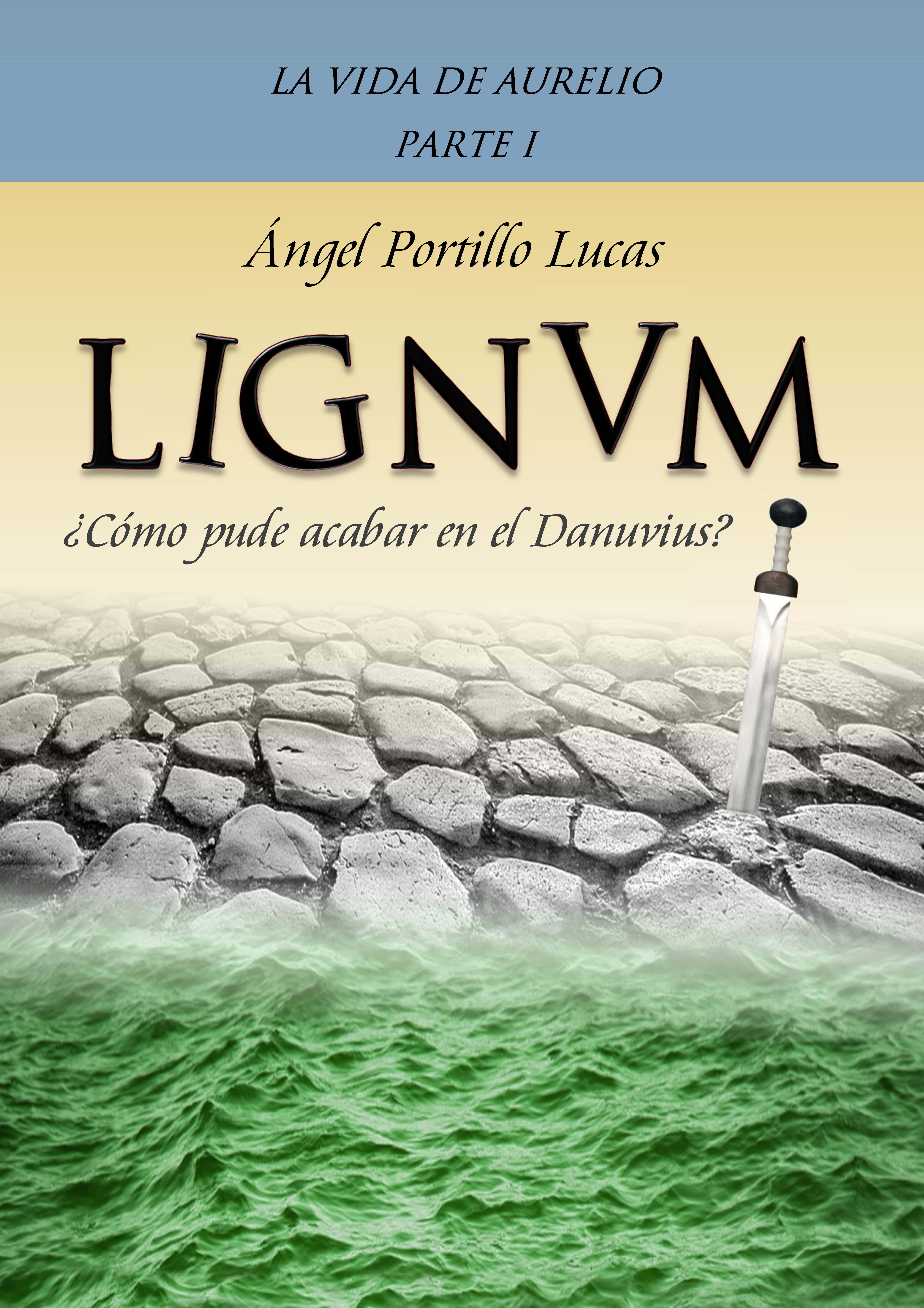 LIGNVM   (La Vida de Aurelio, #1)