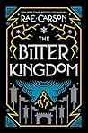 The Bitter Kingdom by Rae Carson
