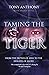 Taming The Tiger