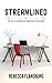 Streamlined: The Art of Min...