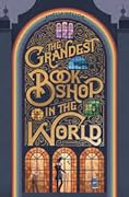 The Grandest Bookshop in the World (The Grandest Bookshop in the World #1)