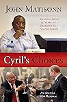 CYRIL’S CHOICES: Lessons from 25 years of freedom in South Africa