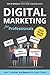 Digital Marketing For Professionals by Nick Bagga