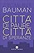 Città di paure, città di speranze by Zygmunt Bauman