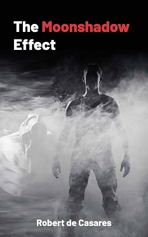 The Moonshadow Effect By Robert De Casares the moonshadow effect by robert de casares