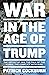 War in the Age of Trump