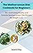 The Mediterranean Diet Cookbook For Beginners by Victoria Riley