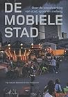 De mobiele stad: ...