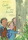 Gott Gab Uns Atem (German Edition) Gott Gab Uns Atem (German Edition)